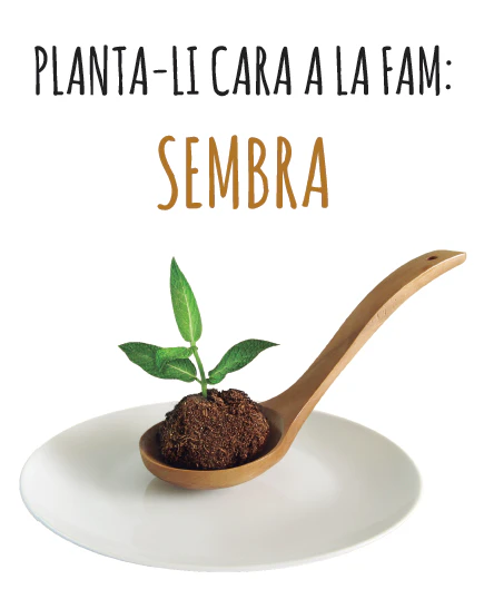 Cartell de la Campanya 2016 Planta-li cara a la fam: Sembra